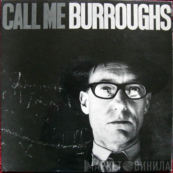William S. Burroughs  - Call Me Burroughs