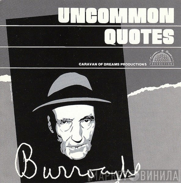 William S. Burroughs  - Uncommon Quotes