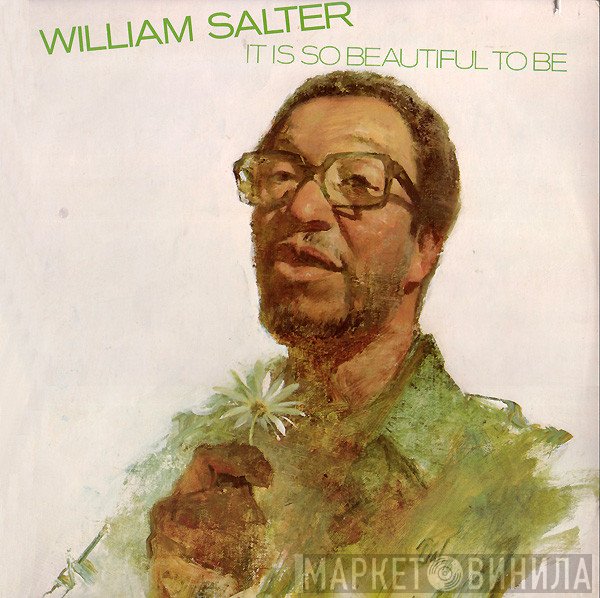 William Salter - It Is So Beautiful To Be