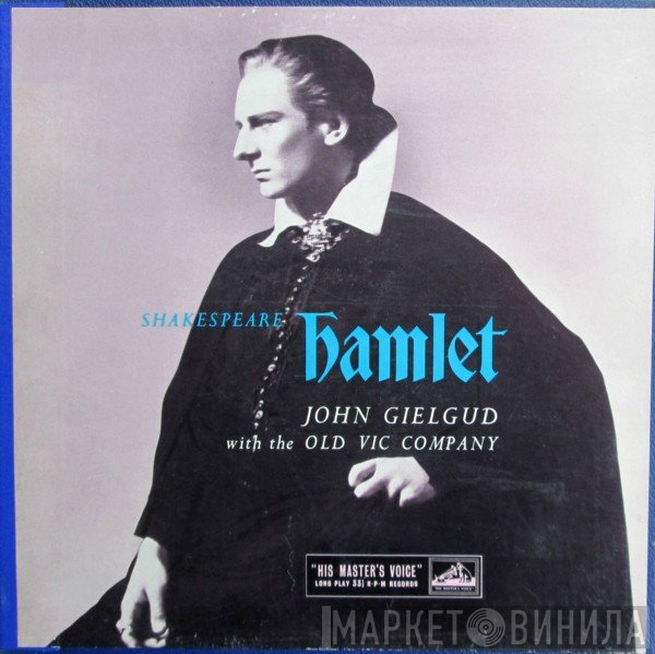 William Shakespeare / John Gielgud With The Old Vic Company  - Hamlet