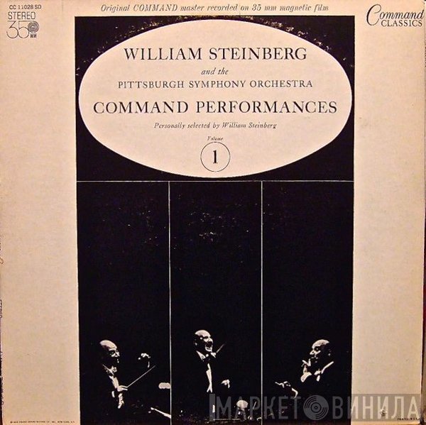 William Steinberg, The Pittsburgh Symphony Orchestra  - Command Performances Volume 1
