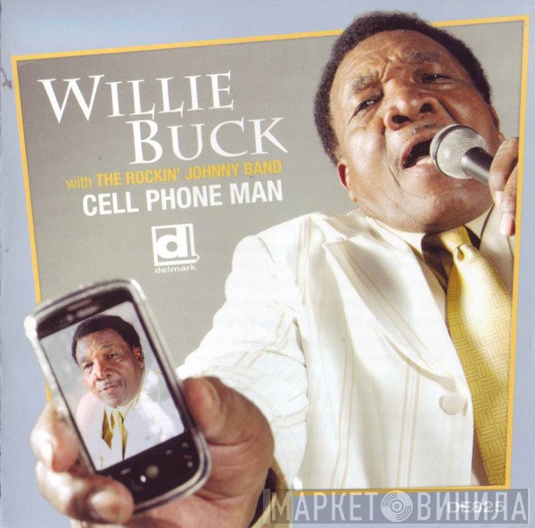Willie Buck - Cell Phone Man