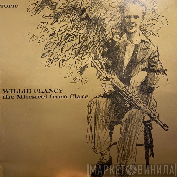 Willie Clancy - The Minstrel From Clare