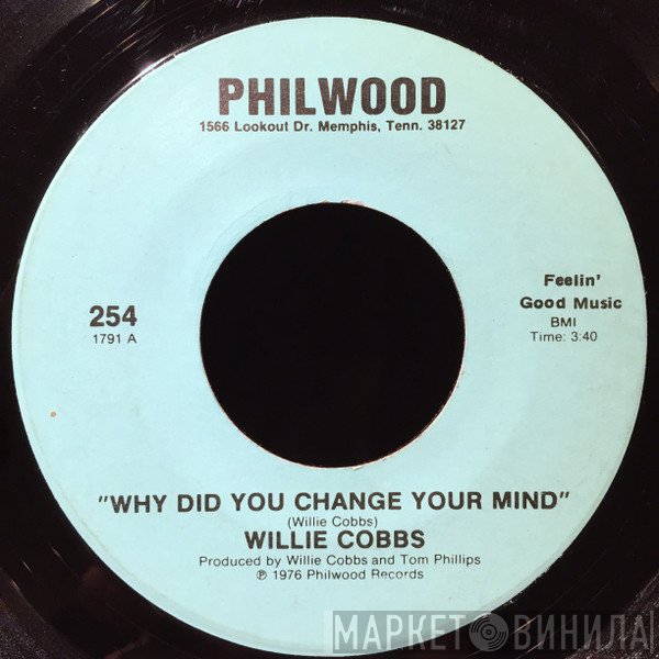 Willie Cobbs - Why Did You Change Your Mind