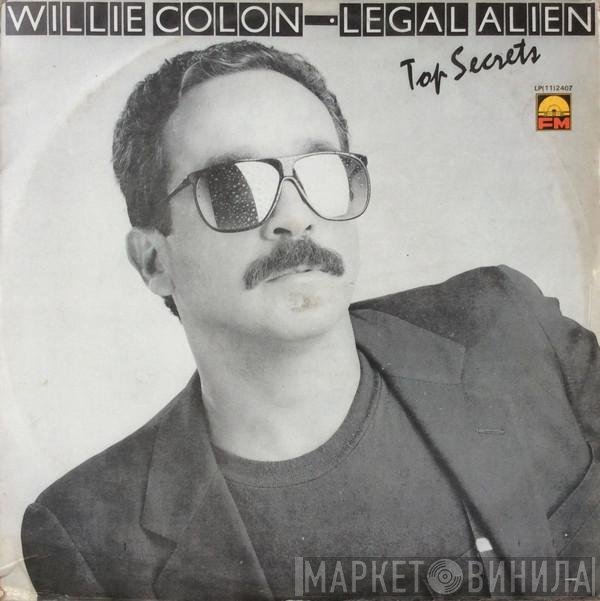 Willie Colón • Legal Alien  - Top Secrets