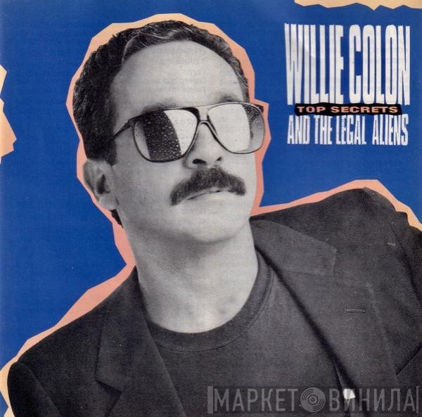 Willie Colón And Legal Alien  - Top Secrets