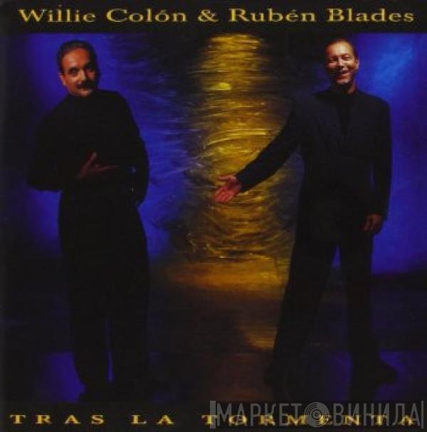 Willie Colón, Ruben Blades - Tras La Tormenta
