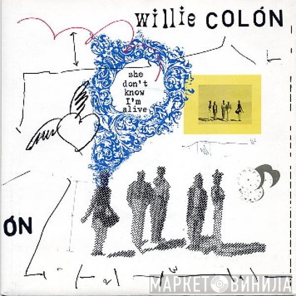 Willie Colón - She Don't Know I'm Alive