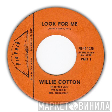 Willie Cotton - Look For Me