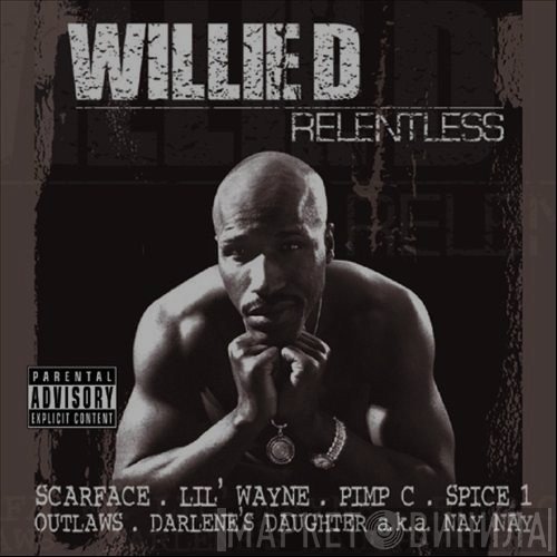 Willie D  - Relentless