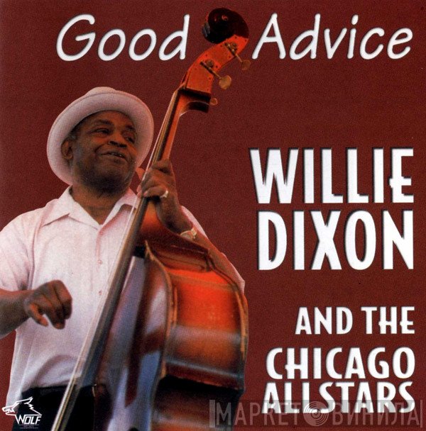 Willie Dixon And Chicago Blues All Stars  - Good Advice