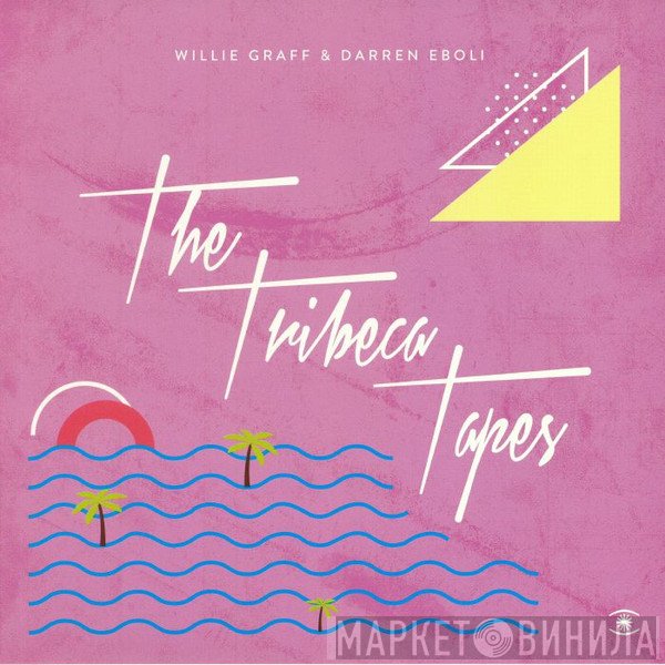 Willie Graff, Darren Eboli - The Tribeca Tapes