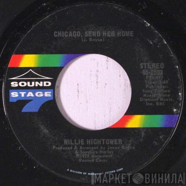 Willie Hightower - Chicago, Send Her Home