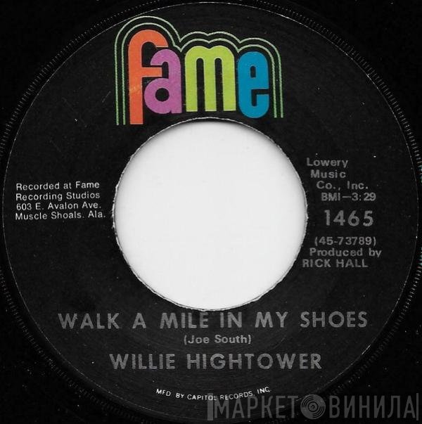 Willie Hightower - Walk A Mile In My Shoes / You Used Me Baby