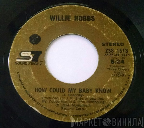 Willie Hobbs - How Could My Baby Know