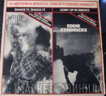 Willie Hutch, Eddie Kendricks - Shake It, Shake It / Goin' Up In Smoke