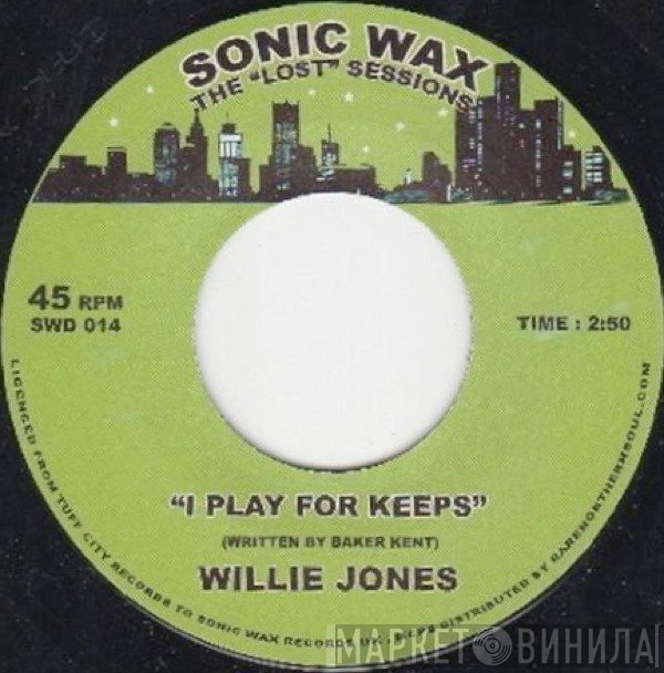 Willie Jones  - I Play For Keeps