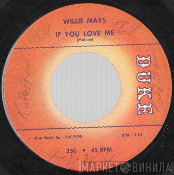 Willie Mays - If You Love Me / My Sad Heart