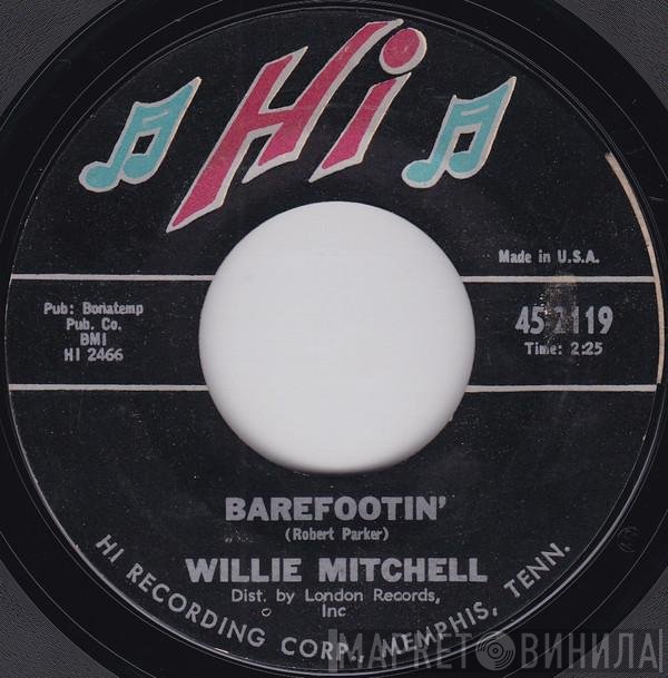 Willie Mitchell  - Barefootin'