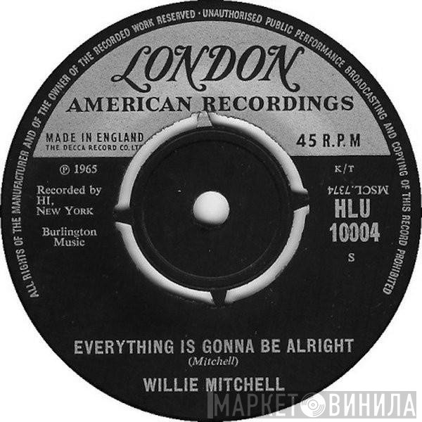Willie Mitchell - Everything Is Gonna Be Alright