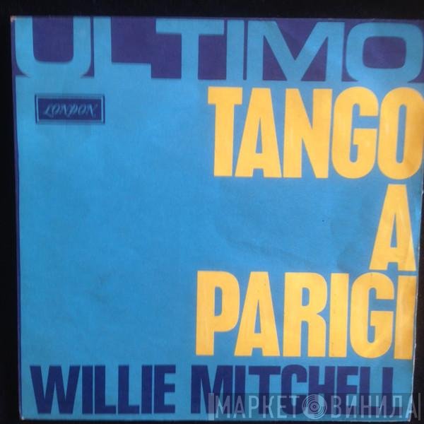 Willie Mitchell  - Last Tango In Paris