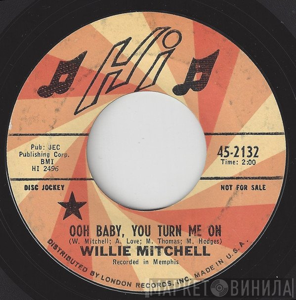 Willie Mitchell - Ooh Baby, You Turn Me On / Lucky