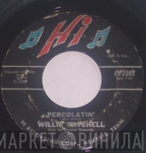 Willie Mitchell  - Percolatin'