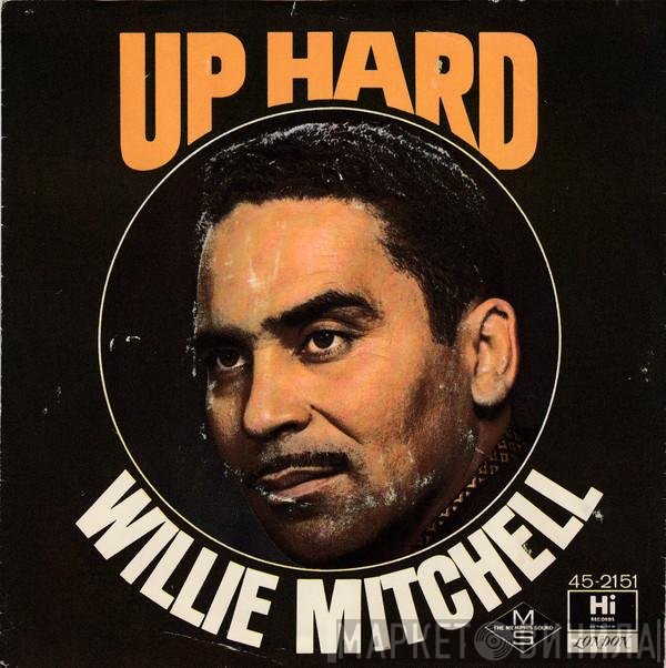 Willie Mitchell  - Up Hard