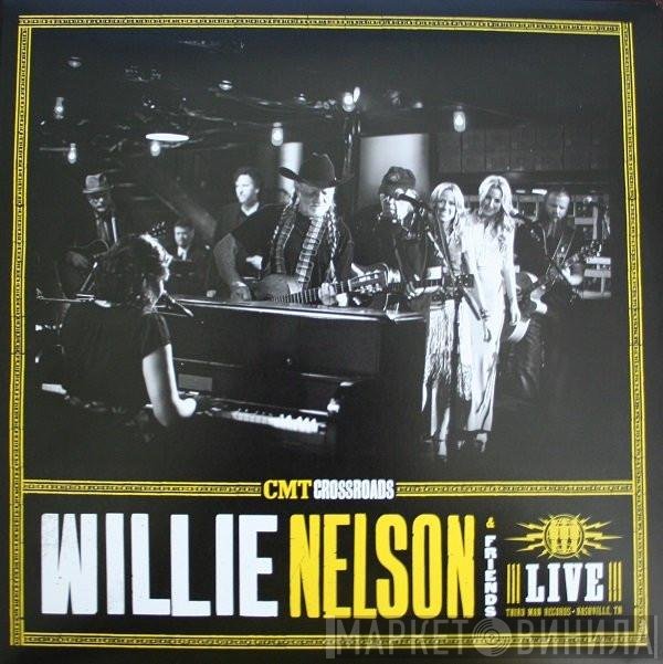 Willie Nelson & Friends Of Willie Nelson  - Live At Third Man Records
