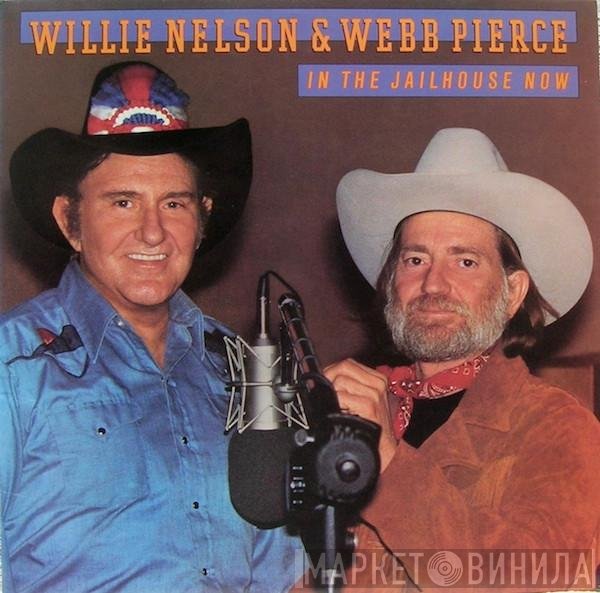 Willie Nelson & Webb Pierce  - In The Jailhouse Now