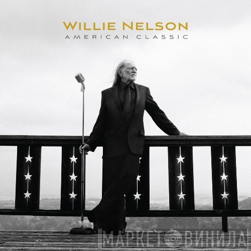 Willie Nelson  - American Classic