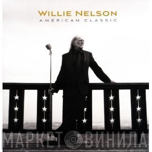 Willie Nelson  - American Classic