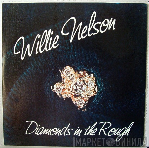 Willie Nelson  - Diamonds In The Rough