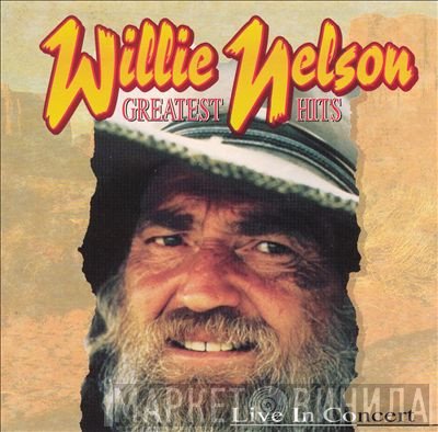 Willie Nelson  - Greatest Hits Live In Concert