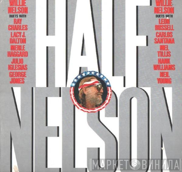 Willie Nelson  - Half Nelson