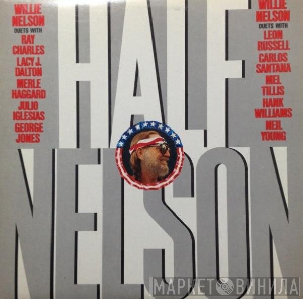 Willie Nelson  - Half Nelson