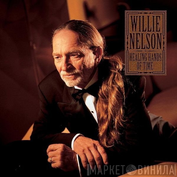 Willie Nelson - Healing Hands Of Time