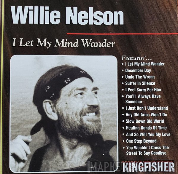 Willie Nelson  - I Let My Mind Wander