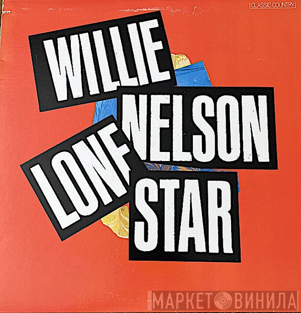 Willie Nelson  - Lone Star