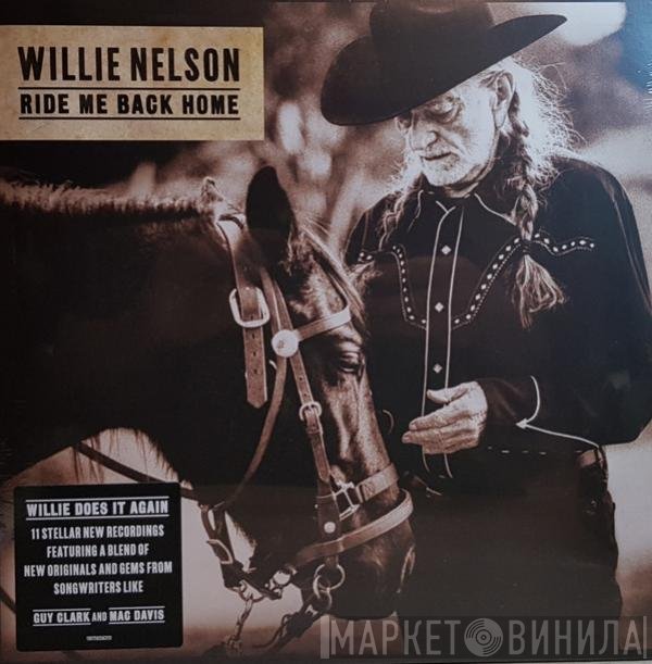 Willie Nelson  - Ride Me Back Home