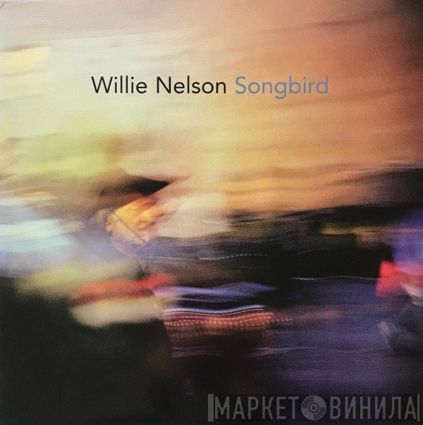 Willie Nelson  - Songbird
