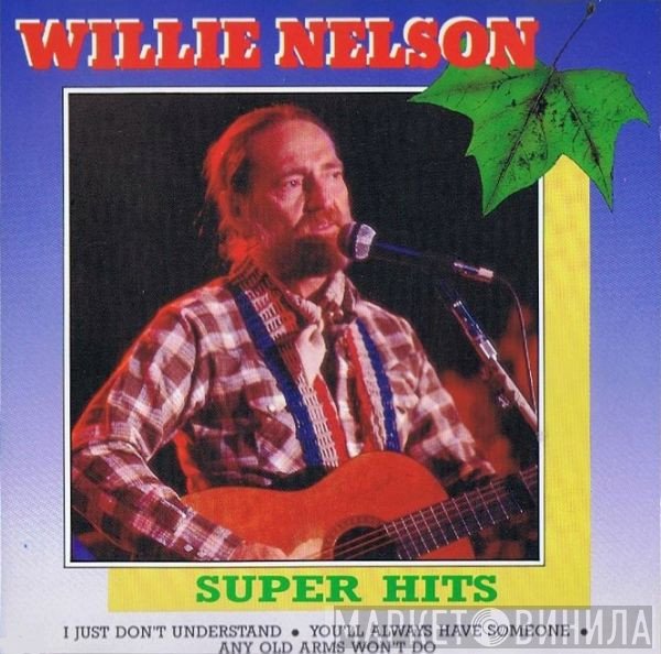 Willie Nelson  - Super Hits