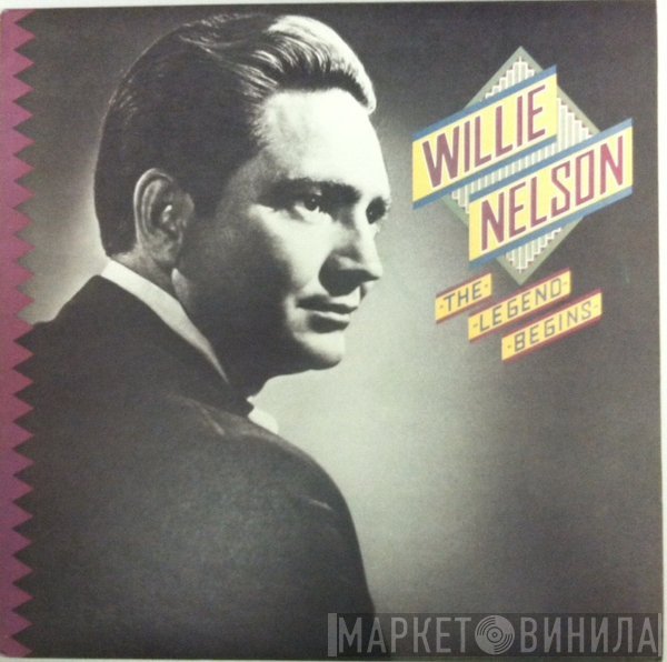 Willie Nelson - The Legend Begins