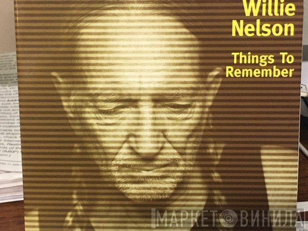 Willie Nelson - Things To Remember