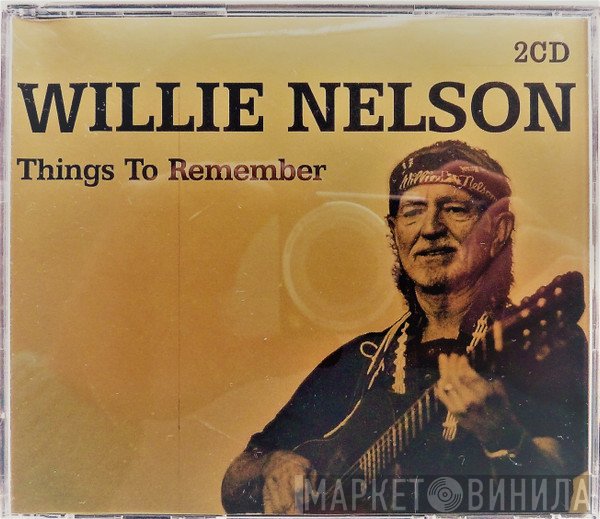 Willie Nelson - Things To Remember