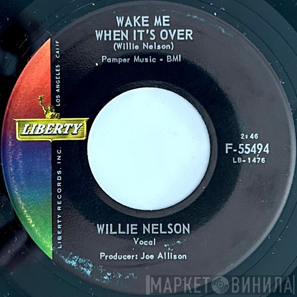 Willie Nelson - Wake Me When It's Over / There's Gonna Be Love In My House