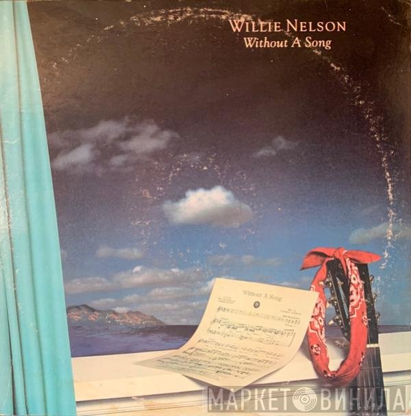Willie Nelson  - Without A Song