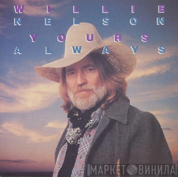 Willie Nelson  - Yours Always