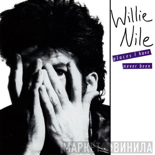 Willie Nile - Places I Have Never Been
