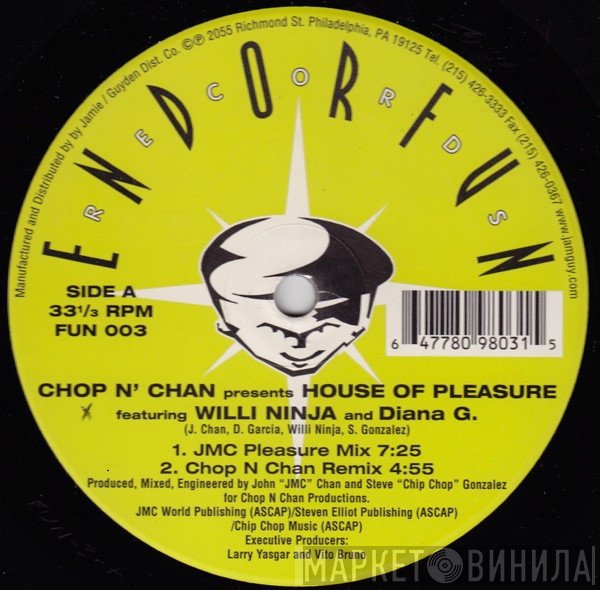 Willie Ninja, Chop N Chan, Diana G.  - House Of Pleasure